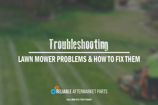 Troubleshooting Common Lawn Mower Problems and How to Fix Them