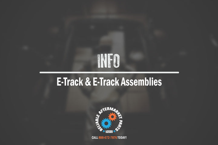 E-Track & E-Track Assemblies - The Ultimate Solution for Secure Cargo Managment