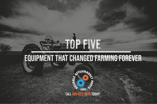 Equipment That Forever Changed Farming