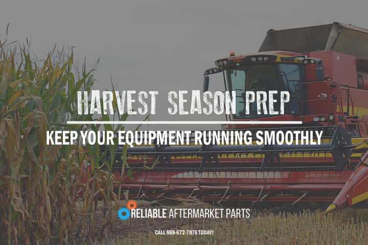 Harvest Season Prep: Keeping Your Equipment Running Smoothly