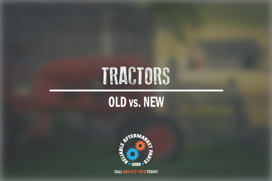 Old vs. New Tractors