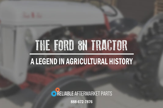 The Ford 8N Tractor: A Legend in Agricultural History