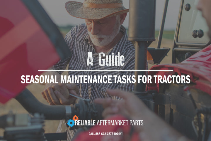 A Guide to Seasonal Maintenance Tasks for Keeping Tractors in Top Shape ...