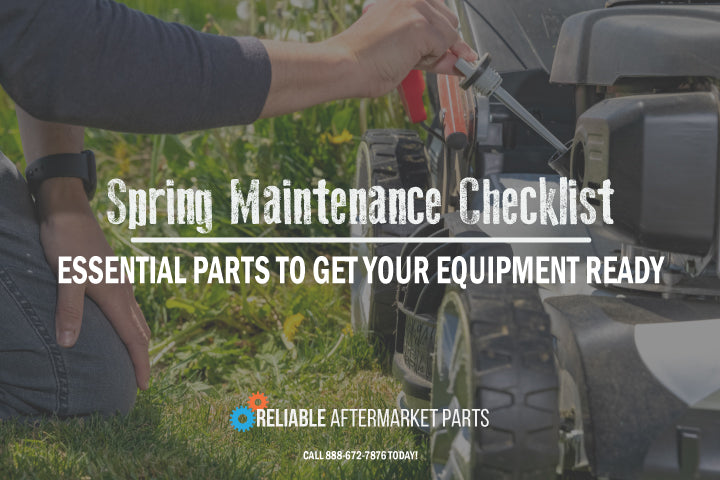 Spring Maintenance Checklist: Essential Parts to Get Your Equipment ...