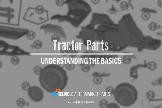 Tractor Parts: Understanding the Basics