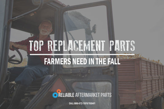 Top Replacement Parts Farmers Need in the Fall