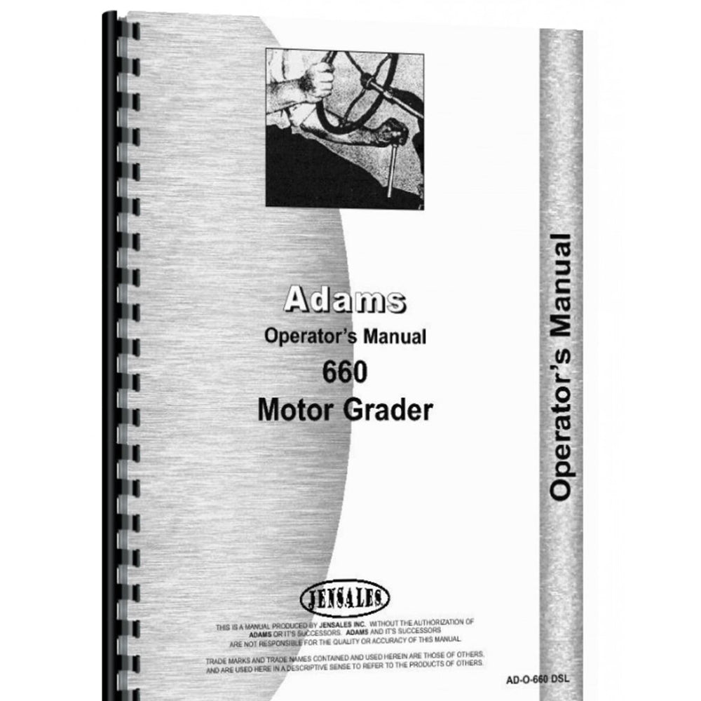 Grader Operator's Manual Made For Adams 660 Cummins Diesel Motor