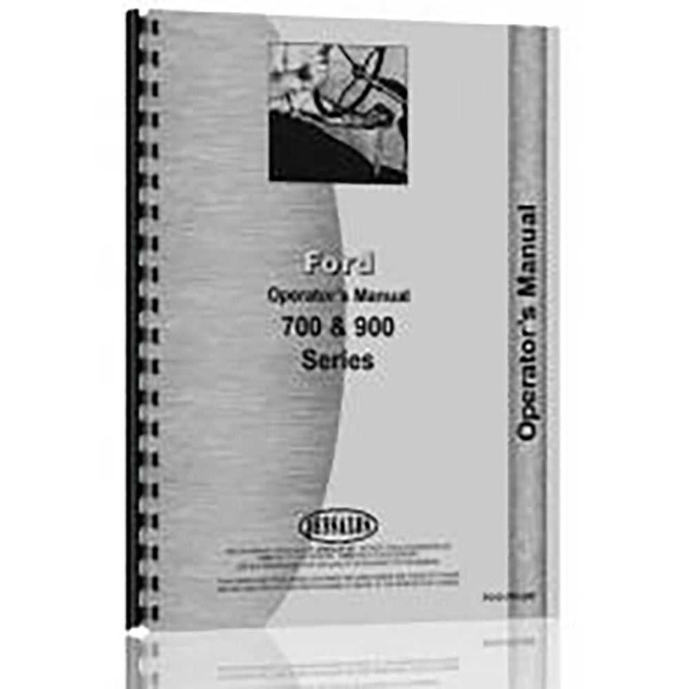 Fits Ford 700 (700 & 900 Series) Tractor Operator Manual